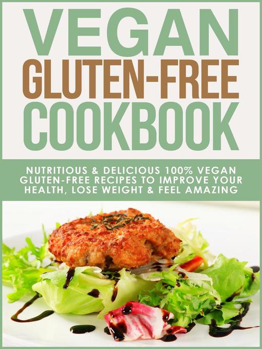 Title details for Vegan Gluten-Free Cookbook by Kira Novac - Available